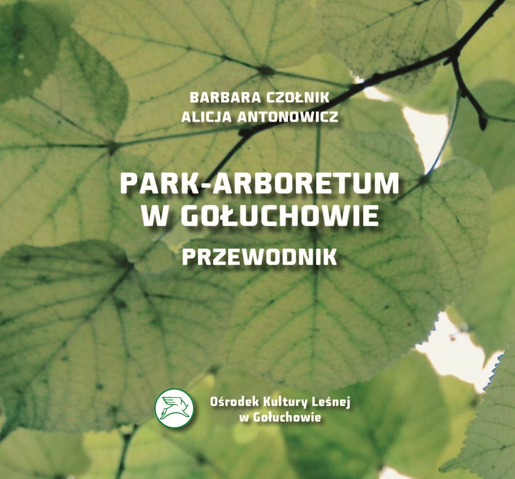 Park-arboretum w Gołuchowie. Przewodnik